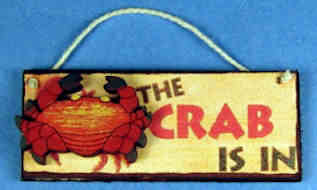 Sign - "The crab is in"